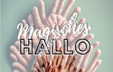 Magisches Hallo